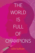 The World Is Full of Champions