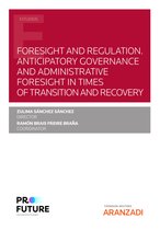 Estudios - Foresight and regulation. Anticipatory governance and administrative foresight in times of transition and recovery