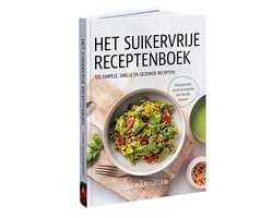 Omslag van Het Suikervrije Receptenboek - Leef Puur Natuur