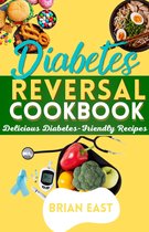 Diabetes Reversal Cookbook