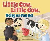 Father Goose: Animal Rhymes - Little Cow, Little Cow, Noisy as Can Be!
