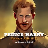 Prince Harry: Courage Under Fire