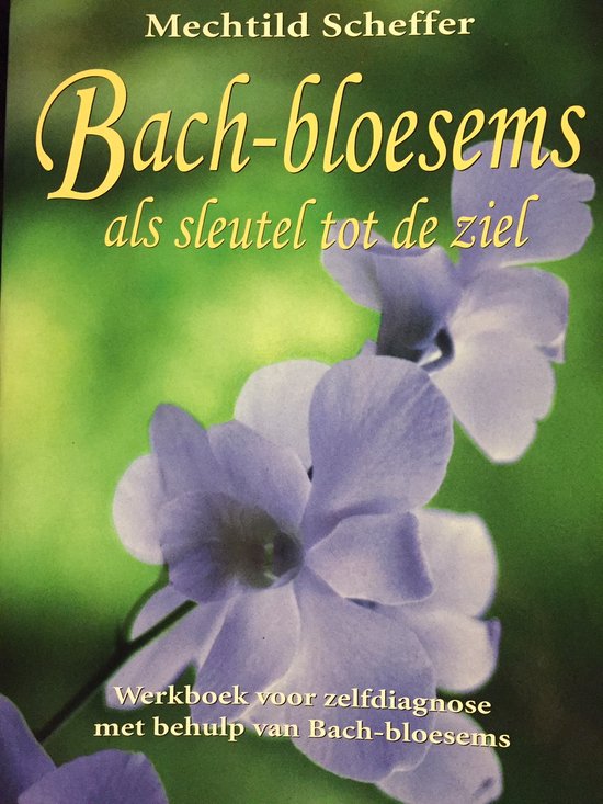 Cover van het boek 'Bach-bloesems als sleutel tot de ziel' van Mechtild Scheffer