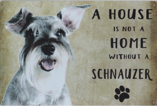 Wandbord Honden - A House Is Not A Home Without A Schnauzer