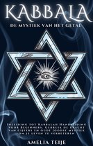Kabbala - De Mystiek van het Getal - Inleiding tot Kabbalah Handleiding voor Beginners. Gebruik de kracht van cijfers en oude Joodse mystiek om je leven te verbeteren.