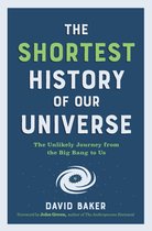 Shortest History Series - The Shortest History of Our Universe
