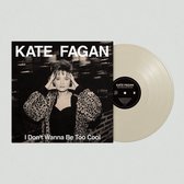 Kate Fagan - I Don't Wanna Be Too Cool (LP) (Coloured Vinyl)