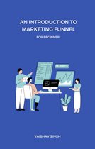 An Introduction To Marketing Funnel