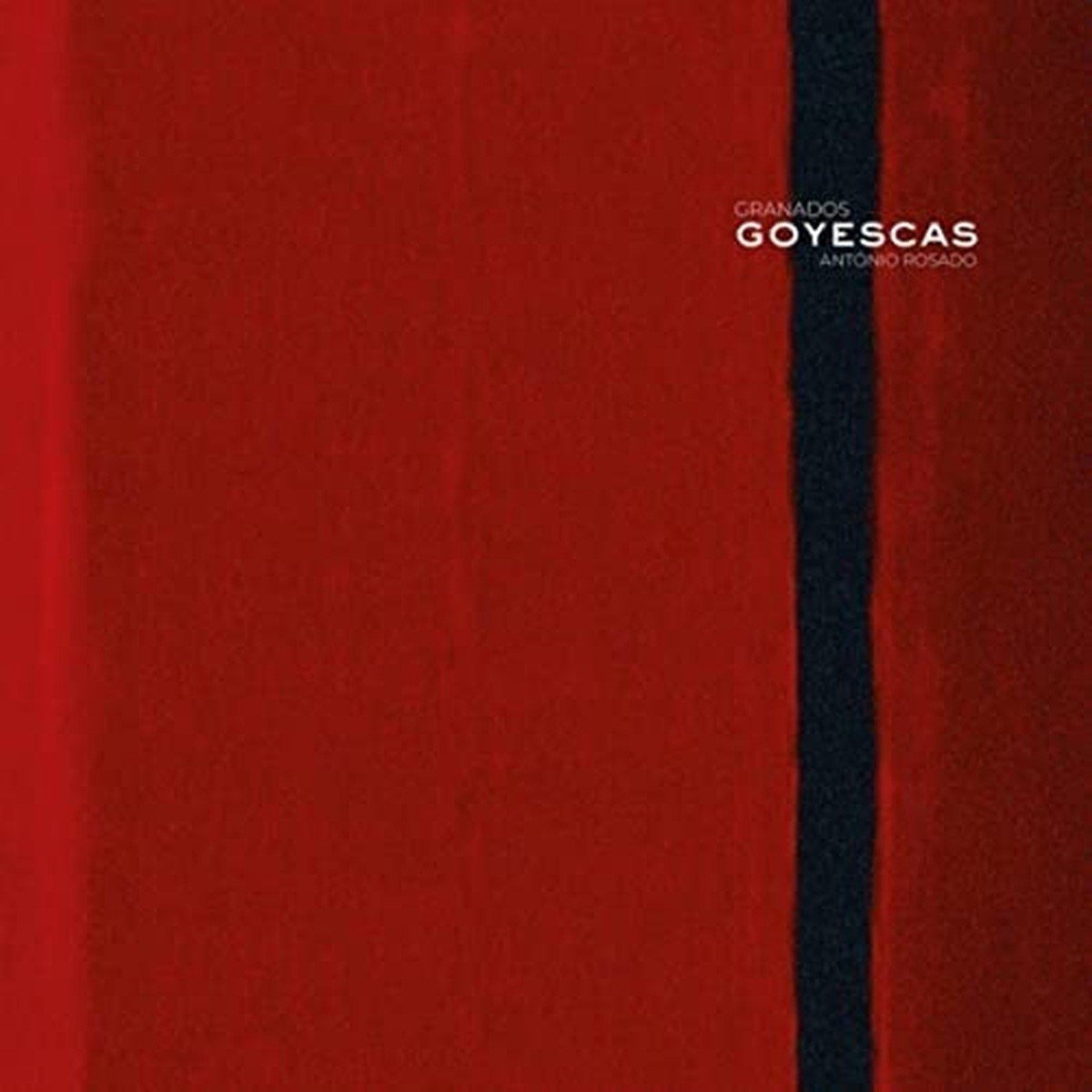 Antonio Rosado - Enrique Granados: Goyescas (CD)