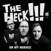 Heck - On My Nerves