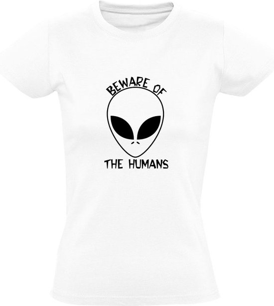 Méfiez-vous des humains T-shirt femme | extraterrestre | extraterrestre | des gens | univers | autre planète | Blanc