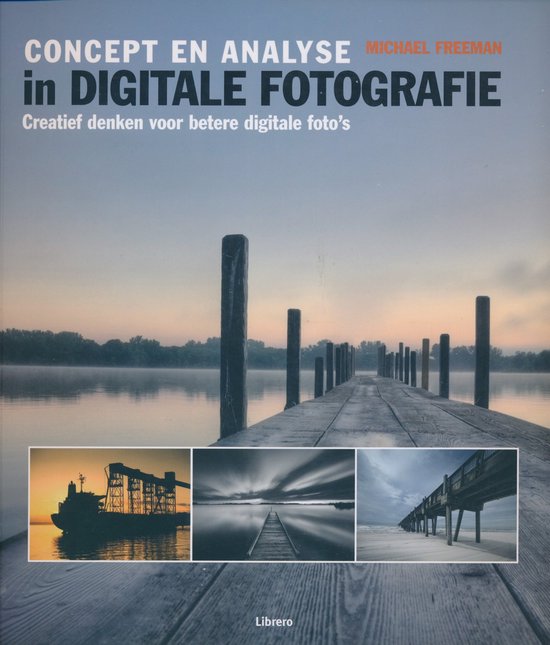 Cover van het boek 'Concept en analyse in digitale fotografie' van Micheal Freeman
