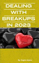 Dealing with Breakups in 2023