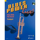 Schott Music Blues Power live! Trumpet - Bladmuziek voor koperen blaasinstrumenten