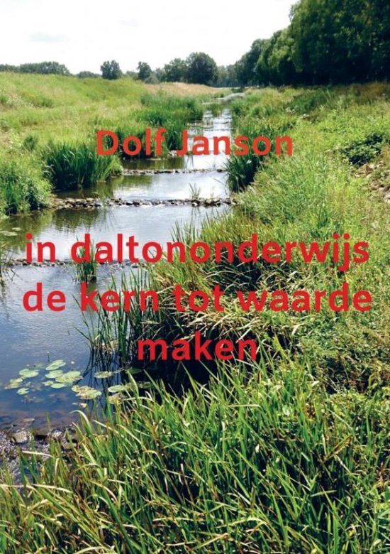 in daltononderwijs de kern tot waarde maken