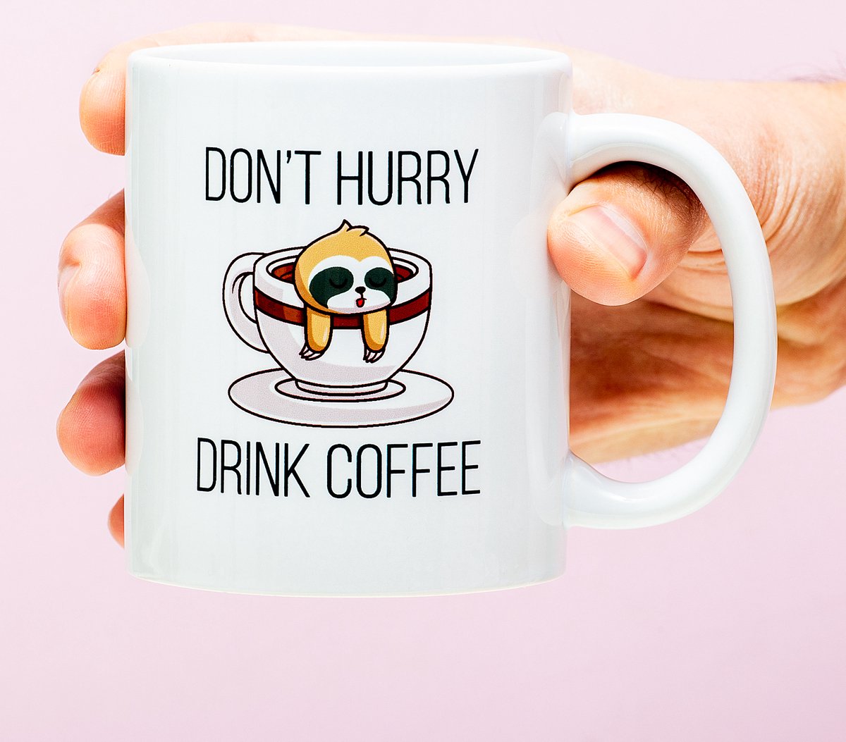 Ditverzinjeniet Mok Don't Hurry Drink Coffee