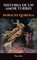 Colección El Arca Literaria (Novela). 11 - HISTORIA DE UN AMOR TURBIO