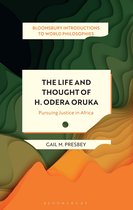 Bloomsbury Introductions to World Philosophies - The Life and Thought of H. Odera Oruka