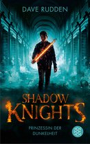 Shadow Knights 2 - Shadow Knights - Prinzessin der Dunkelheit