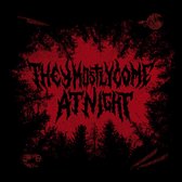 They Mostly Come At Night - I (10" LP)