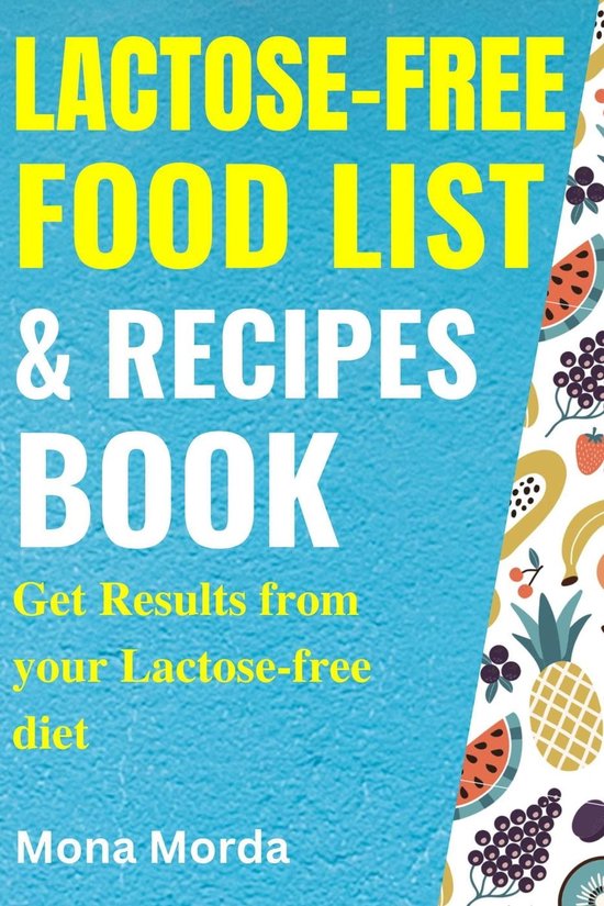 LactoseFree Recipe Book & Food List (ebook), Mona Morda