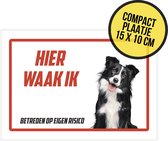 Waakbordje/ ultra dun plaatje | "Hier waak ik" | Bordercollie | Border Collie | Zwart/ grijs / wit | 15 x 10 cm | Waakhond | Hond | Dog | Gevaarlijke hond | Afschrikmiddel | Deurbordje | 1 stuk