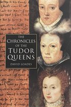 Chronicles of the Tudor Queens