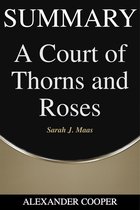 Self-Development Summaries 1 - Summary of A Court of Thorns and Roses
