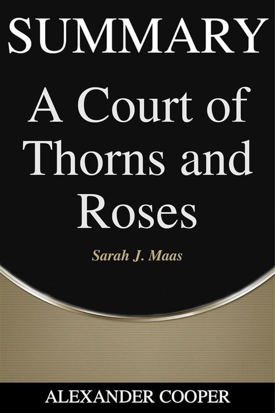SelfDevelopment Summaries 1 Summary of A Court of Thorns and Roses