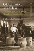 Food in Modern History: Traditions and Innovations - Globalization in a Glass