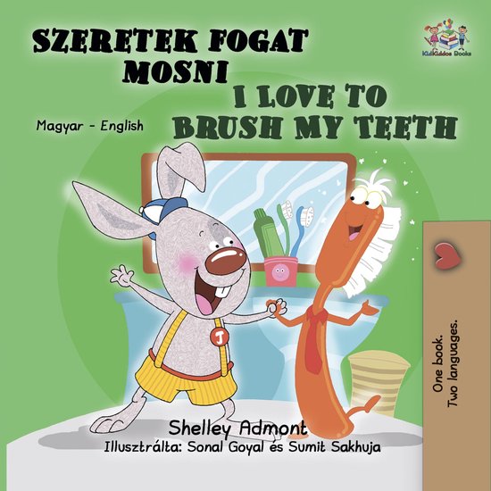 Hungarian English Bilingual Book for Children - Szeretek fogat mosni I Love to Brush My Teeth