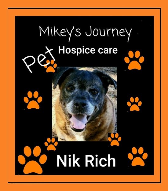 Mikey's Journey Pet Hospice Care (ebook), Nik Rich 9798215131657