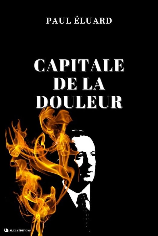 Capitale de la Douleur (ebook), Paul Eluard 9782384550852 Boeken Capitale de la Douleur (ebook), Paul Eluard 9782384550852 Boeken