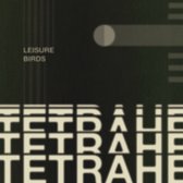 Leisure Birds - Tetrahedron (LP)