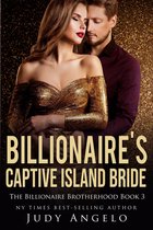 The Billionaire Brotherhood 3 - Billionaire's Captive Island Bride