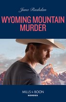 Cowboy State Lawmen 4 - Wyoming Mountain Murder (Cowboy State Lawmen, Book 4) (Mills & Boon Heroes)