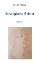 Helga Brehr: Romane 6 - Norwegische Geister
