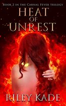 The Carnal Fever Trilogy 2 - Heat of Unrest