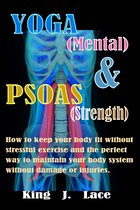 YOGA (Mental) & PSOAS (Strength)