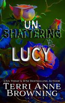 The Lucy & Harris Novella Series 4 - Un-Shattering Lucy