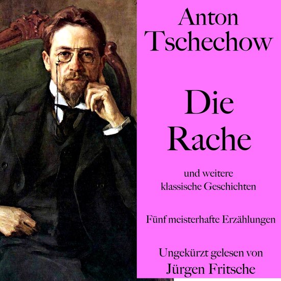 Anton Tschechow: Die Rache – und weitere klassische Geschi ... - cover