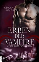 Erben-des-Blutes-Reihe 3 - Erben der Vampire - Vertraute Schatten