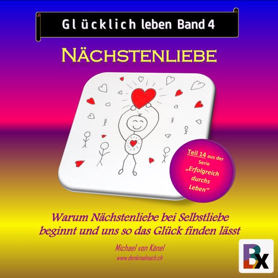 Glücklich leben - Band 4: Nächstenliebe - cover