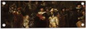 Tuinposter – De Nachtwacht, Rembrandt van Rijn, 1642 - Oude Meesters - 60x20 cm Foto op Tuinposter (wanddecoratie voor buiten en binnen)