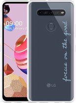 LG K51S Hoesje Focus On The Good - Designed by Cazy
