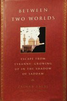 ISBN Between Two Worlds : Escape From Tyranny : Growing Up in the Shadow of Saddam, histoire, Anglais, Couverture rigide