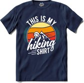 This Is My Hiking Shirt | Wandelen - Hiking - Lopen - T-Shirt - Unisex - Navy Blue - Maat M