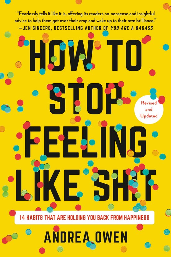 How to Stop Feeling Like Sh*t, Andrea Owen | 9781541602984 | Boeken | bol