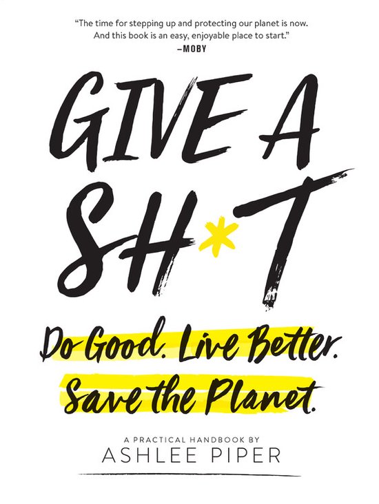 Give a Sht Do Good Live Better Save the Planet - cover
