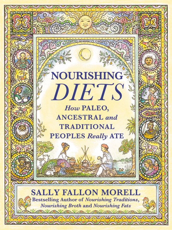 Nourishing Diets How Paleo, Ancestral and Traditional People ... - cover